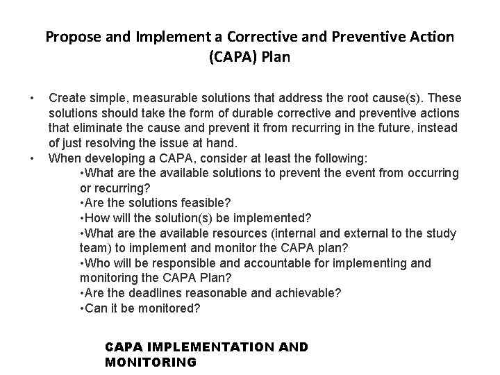 Propose and Implement a Corrective and Preventive Action (CAPA) Plan • • Create simple,