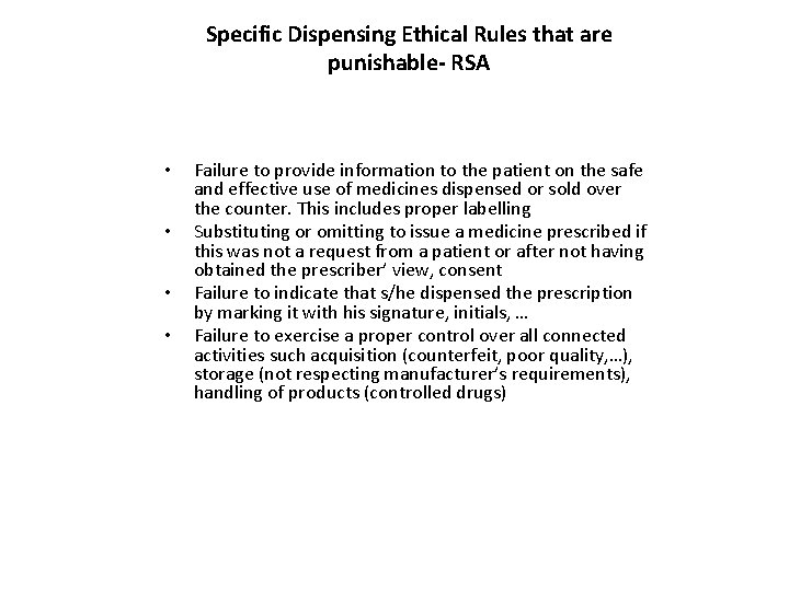 Specific Dispensing Ethical Rules that are punishable- RSA • • 3/9/2021 Failure to provide