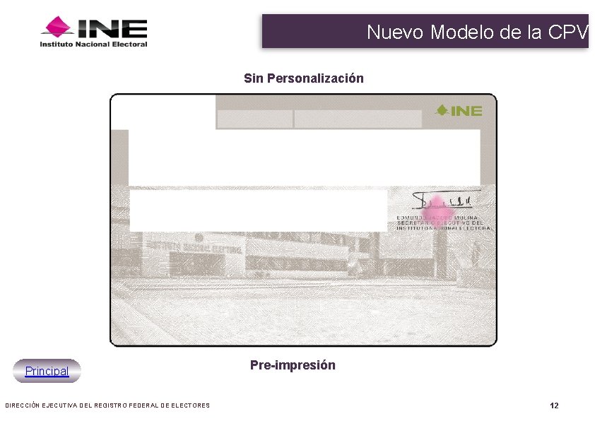Nuevo Modelo de la CPV Sin Personalización Principal DIRECCIÓN EJECUTIVA DEL REGISTRO FEDERAL DE Nuevo Modelo de la CPV Sin Personalización Principal DIRECCIÓN EJECUTIVA DEL REGISTRO FEDERAL DE