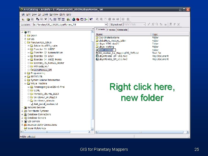 Right click here, new folder GIS for Planetary Mappers 25 Right click here, new folder GIS for Planetary Mappers 25
