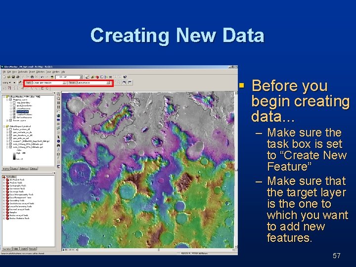 Creating New Data § Before you begin creating data. . . – Make sure Creating New Data § Before you begin creating data. . . – Make sure