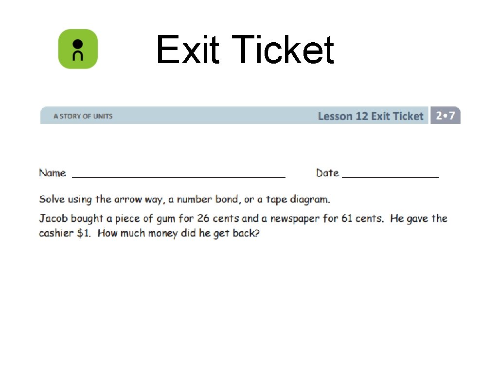Exit Ticket Exit Ticket