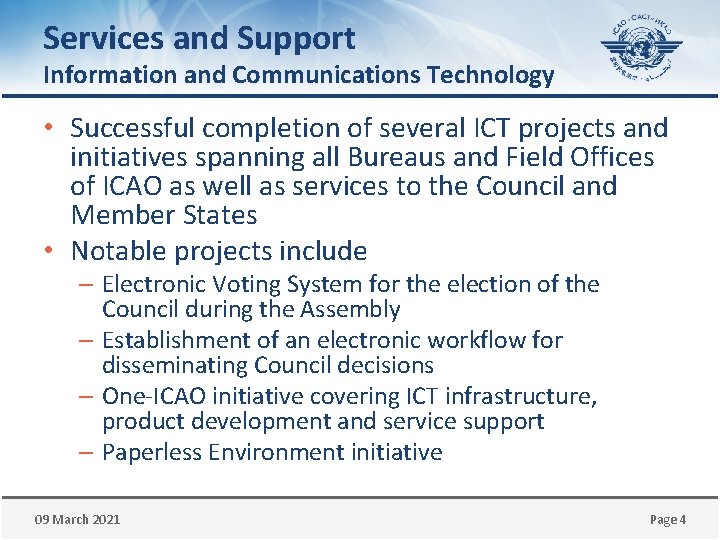 Services and Support Information and Communications Technology • Successful completion of several ICT projects