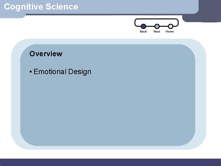 Cognitive Science Overview • Emotional Design 