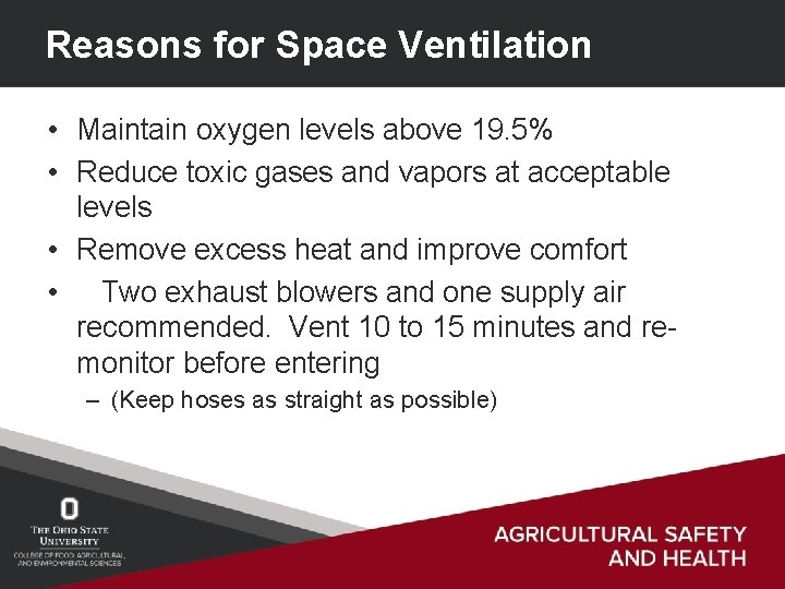 Reasons for Space Ventilation • Maintain oxygen levels above 19. 5% • Reduce toxic