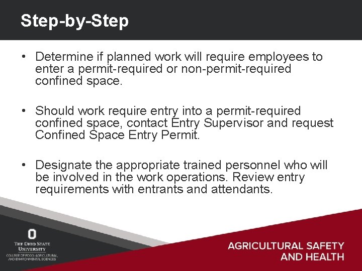 Step-by-Step • Determine if planned work will require employees to enter a permit-required or