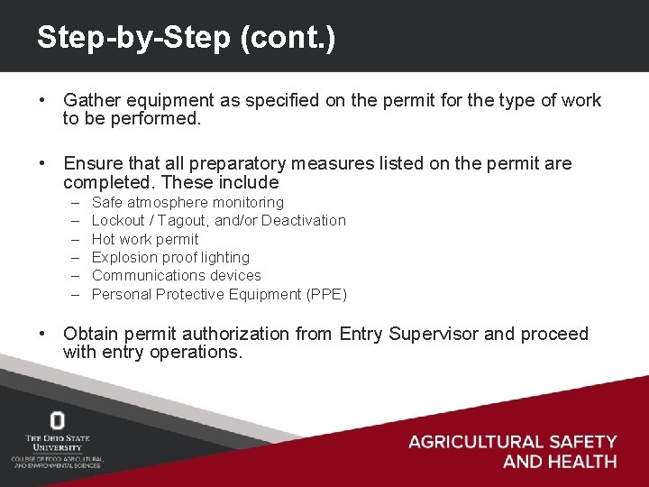 Step-by-Step (cont. ) • Gather equipment as specified on the permit for the type