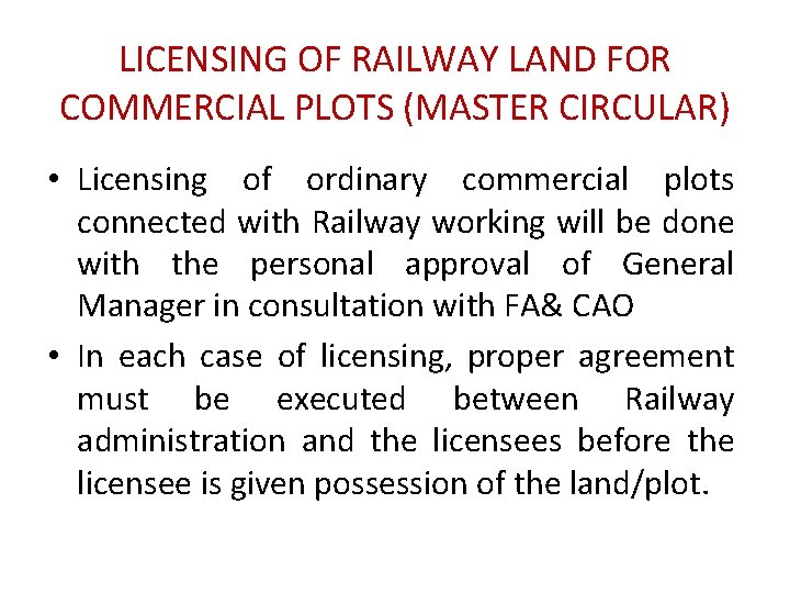 LICENSING OF RAILWAY LAND FOR COMMERCIAL PLOTS (MASTER CIRCULAR) • Licensing of ordinary commercial LICENSING OF RAILWAY LAND FOR COMMERCIAL PLOTS (MASTER CIRCULAR) • Licensing of ordinary commercial