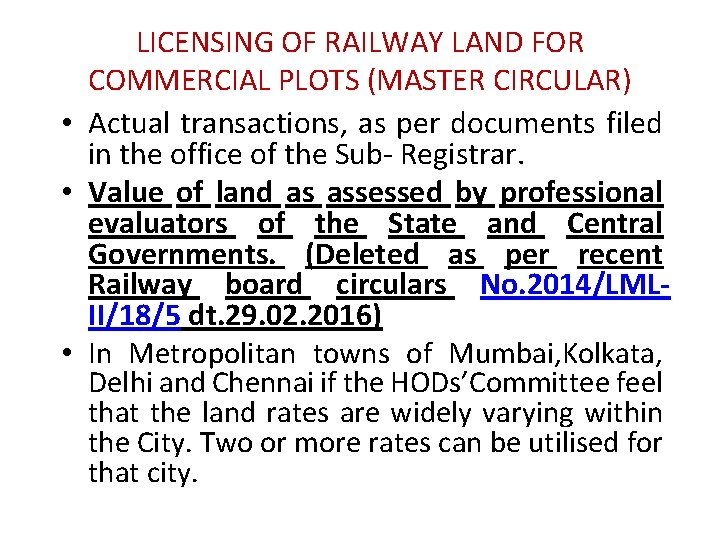 LICENSING OF RAILWAY LAND FOR COMMERCIAL PLOTS (MASTER CIRCULAR) • Actual transactions, as per LICENSING OF RAILWAY LAND FOR COMMERCIAL PLOTS (MASTER CIRCULAR) • Actual transactions, as per