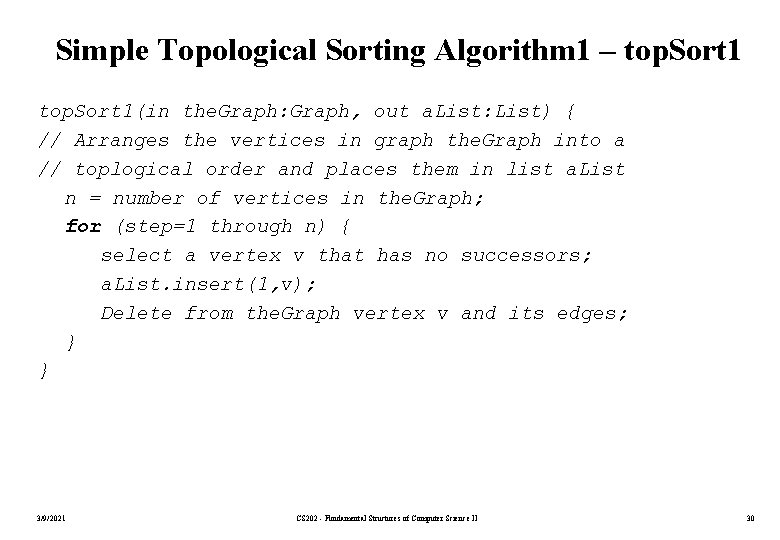 Simple Topological Sorting Algorithm 1 – top. Sort 1(in the. Graph: Graph, out a.