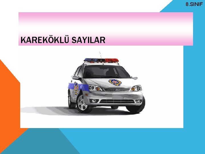 8. SINIF KAREKÖKLÜ SAYILAR 