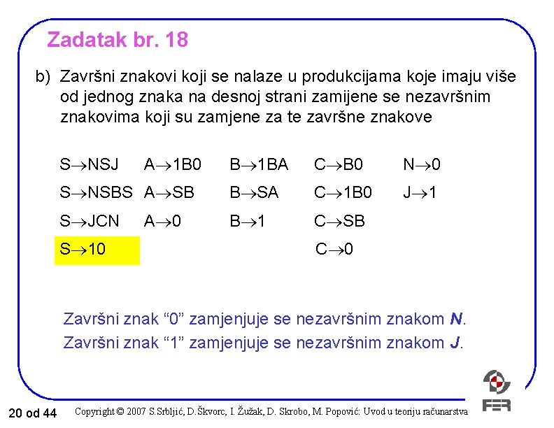 Zadatak br. 18 b) Završni znakovi koji se nalaze u produkcijama koje imaju više Zadatak br. 18 b) Završni znakovi koji se nalaze u produkcijama koje imaju više