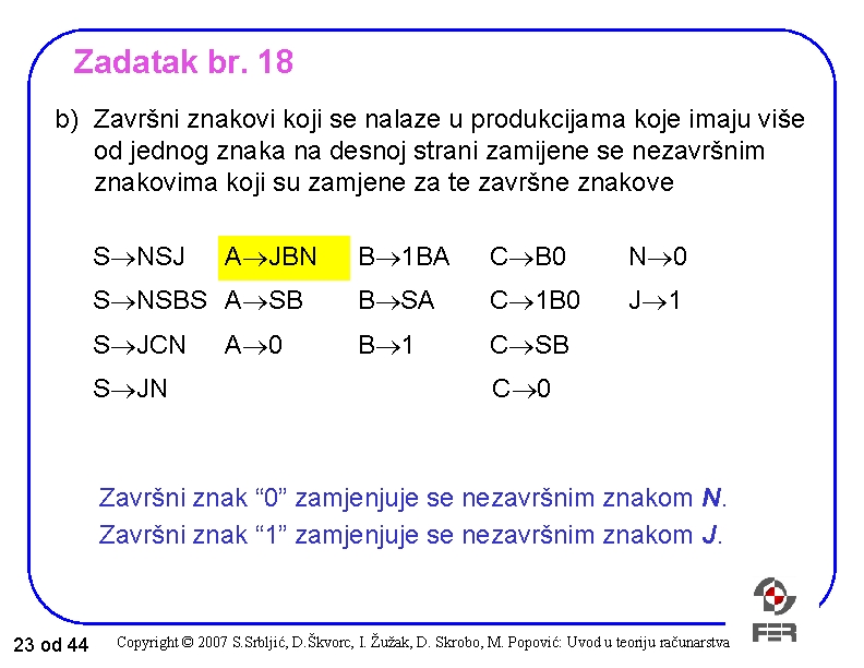 Zadatak br. 18 b) Završni znakovi koji se nalaze u produkcijama koje imaju više Zadatak br. 18 b) Završni znakovi koji se nalaze u produkcijama koje imaju više