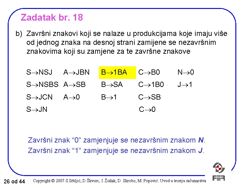 Zadatak br. 18 b) Završni znakovi koji se nalaze u produkcijama koje imaju više Zadatak br. 18 b) Završni znakovi koji se nalaze u produkcijama koje imaju više
