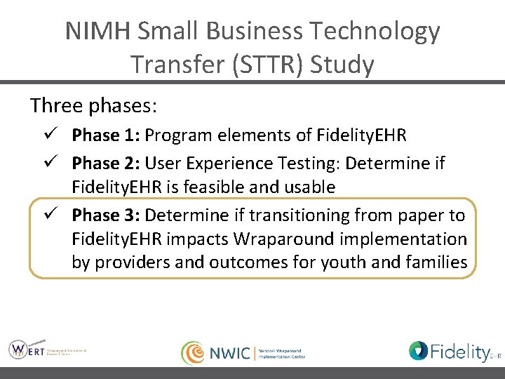NIMH Small Business Technology Transfer (STTR) Study Three phases: Phase 1: Program elements of