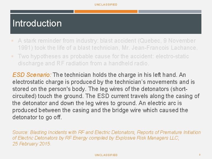 UNCLASSIFIED Introduction § A stark reminder from industry: blast accident (Quebec, 9 November 1991) UNCLASSIFIED Introduction § A stark reminder from industry: blast accident (Quebec, 9 November 1991)