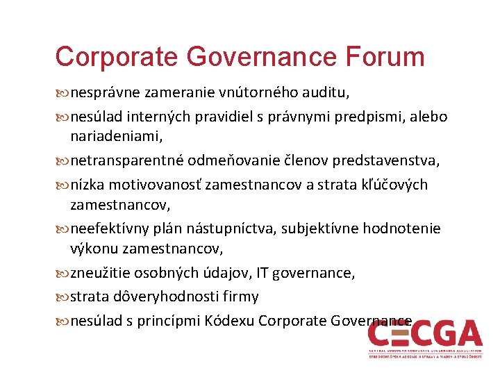 Corporate Governance Forum nesprávne zameranie vnútorného auditu, nesúlad interných pravidiel s právnymi predpismi, alebo