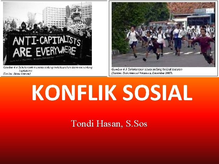 KONFLIK SOSIAL Tondi Hasan, S. Sos 