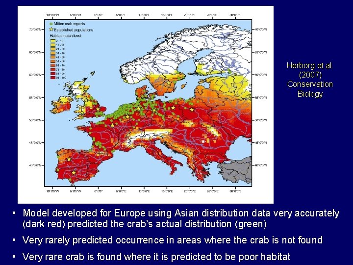 Herborg et al. (2007) Conservation Biology • Model developed for Europe using Asian distribution