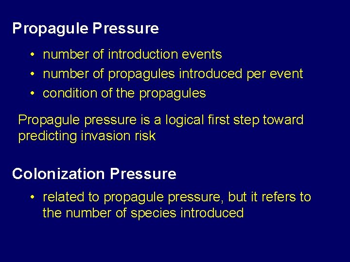 Propagule Pressure • number of introduction events • number of propagules introduced per event