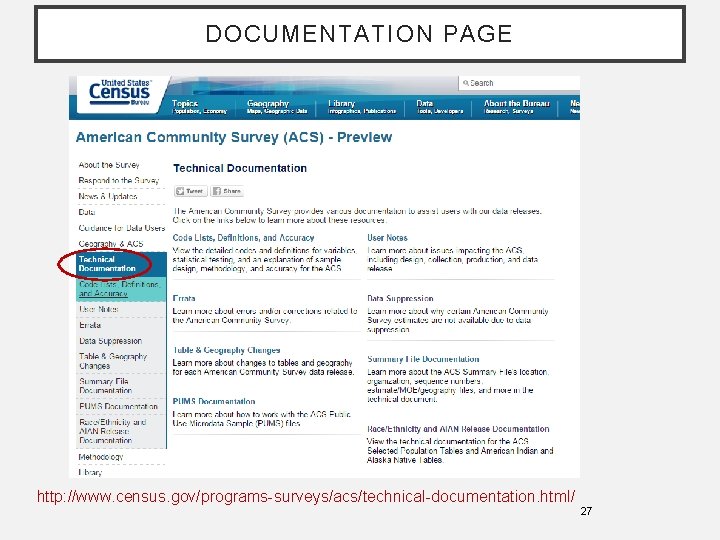 DOCUMENTATION PAGE http: //www. census. gov/programs-surveys/acs/technical-documentation. html/ 27 