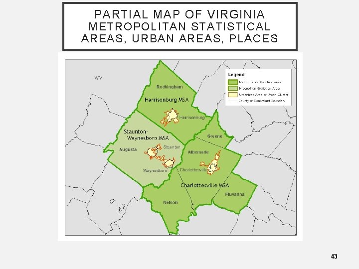 PARTIAL MAP OF VIRGINIA METROPOLITAN STATISTICAL AREAS, URBAN AREAS, PLACES 43 