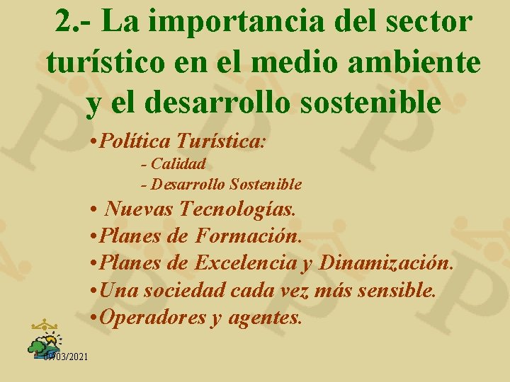 2. - La importancia del sector turístico en el medio ambiente y el desarrollo