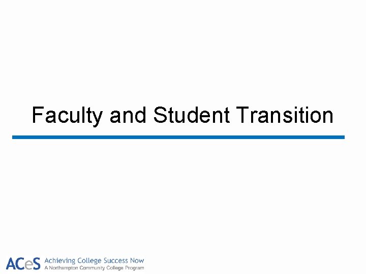 Faculty and Student Transition 