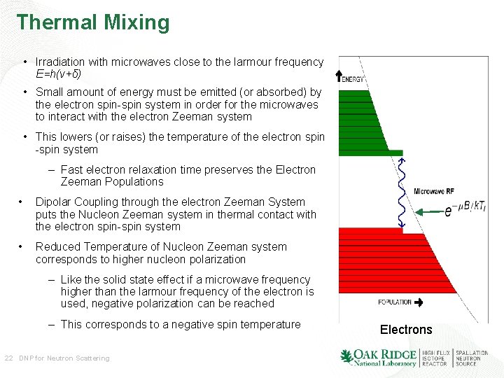 Thermal Mixing • Irradiation with microwaves close to the larmour frequency E=h(ν+δ) • Small Thermal Mixing • Irradiation with microwaves close to the larmour frequency E=h(ν+δ) • Small