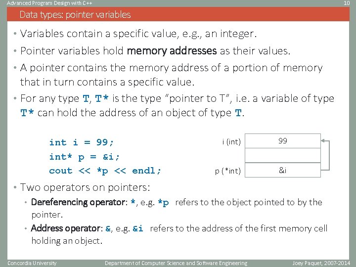 Advanced Program Design with C++ 10 Data types: pointer variables • Variables contain a Advanced Program Design with C++ 10 Data types: pointer variables • Variables contain a
