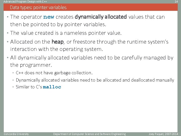 Advanced Program Design with C++ 14 Data types: pointer variables • The operator new Advanced Program Design with C++ 14 Data types: pointer variables • The operator new