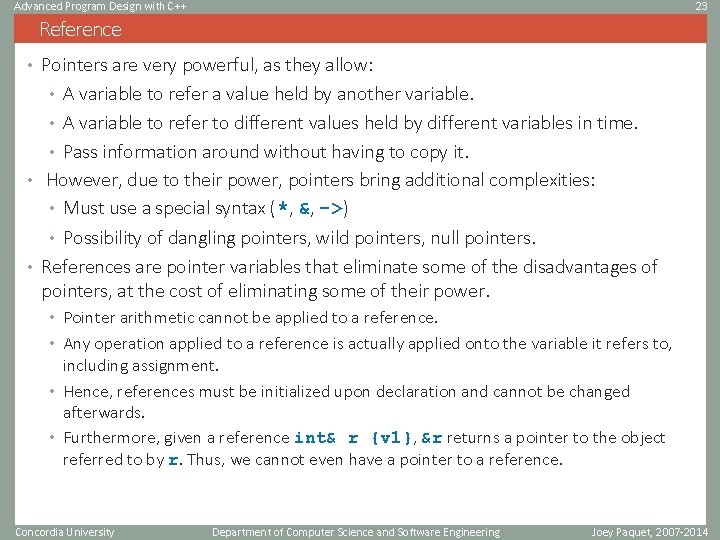 Advanced Program Design with C++ 23 Reference • Pointers are very powerful, as they Advanced Program Design with C++ 23 Reference • Pointers are very powerful, as they