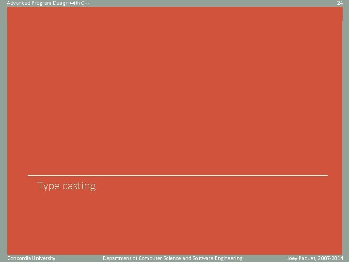 Advanced Program Design with C++ 24 Click to edit Master title style Type casting Advanced Program Design with C++ 24 Click to edit Master title style Type casting