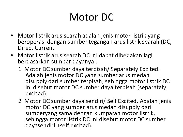 Motor DC • Motor listrik arus searah adalah jenis motor listrik yang beroperasi dengan