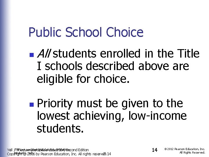 Public School Choice n n All students enrolled in the Title I schools described