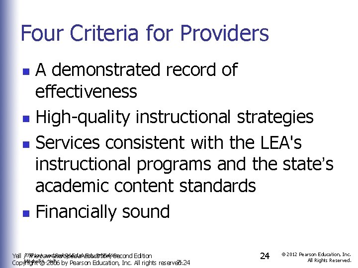 Four Criteria for Providers A demonstrated record of effectiveness n High-quality instructional strategies n