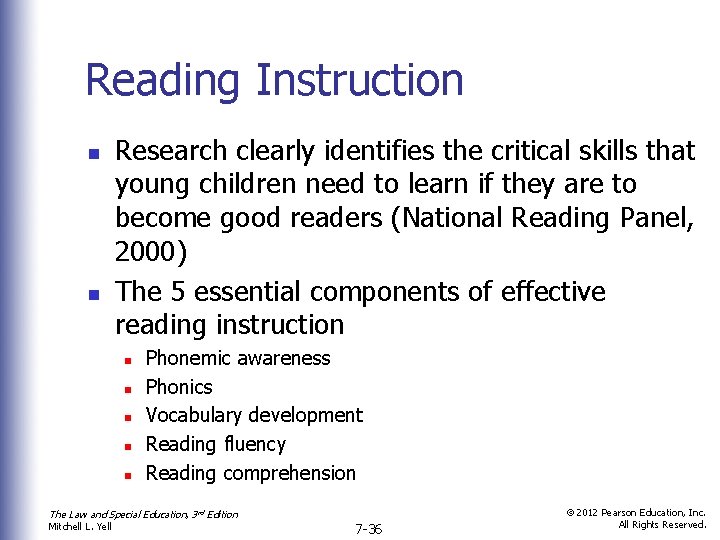 Reading Instruction n n Research clearly identifies the critical skills that young children need