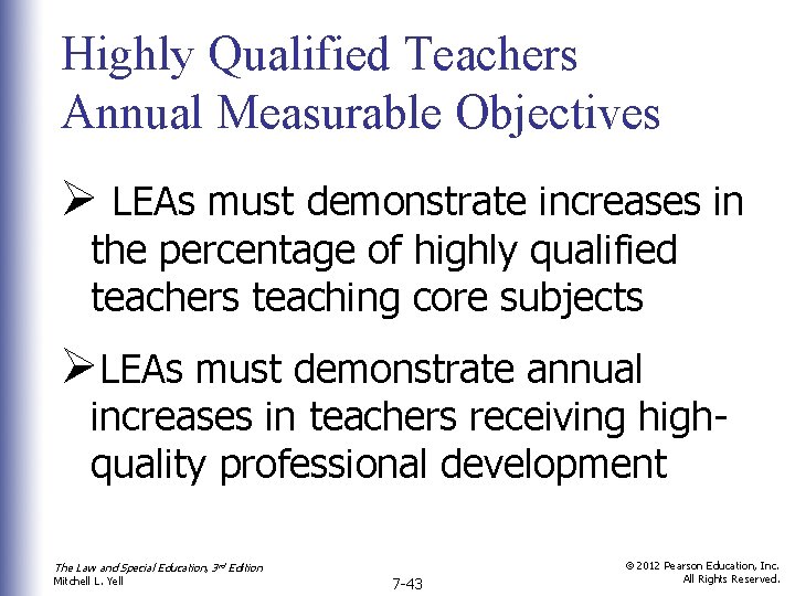 Highly Qualified Teachers Annual Measurable Objectives Ø LEAs must demonstrate increases in the percentage