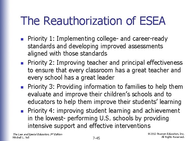The Reauthorization of ESEA n n Priority 1: Implementing college- and career-ready standards and