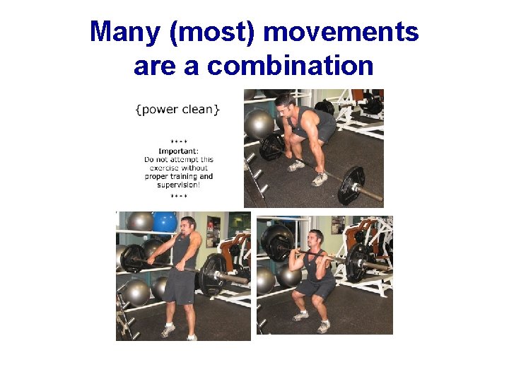 Many (most) movements are a combination 