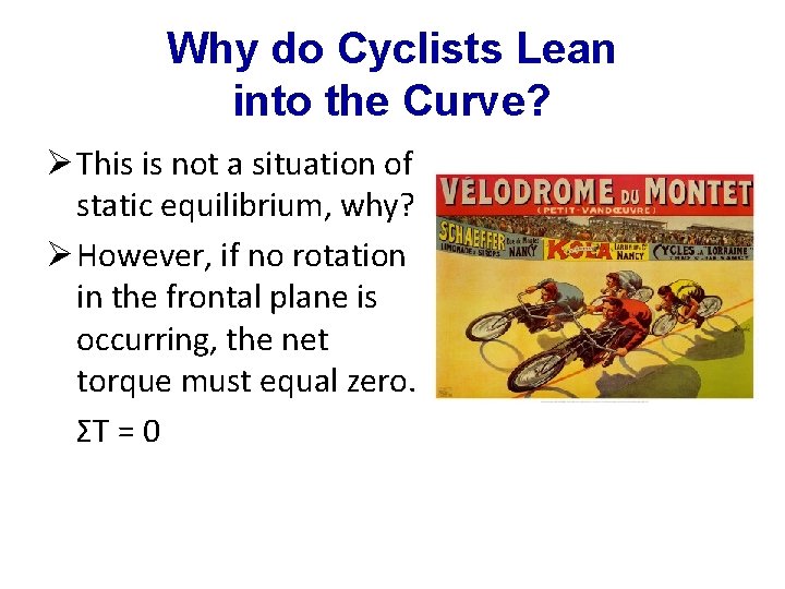 Why do Cyclists Lean into the Curve? This is not a situation of static