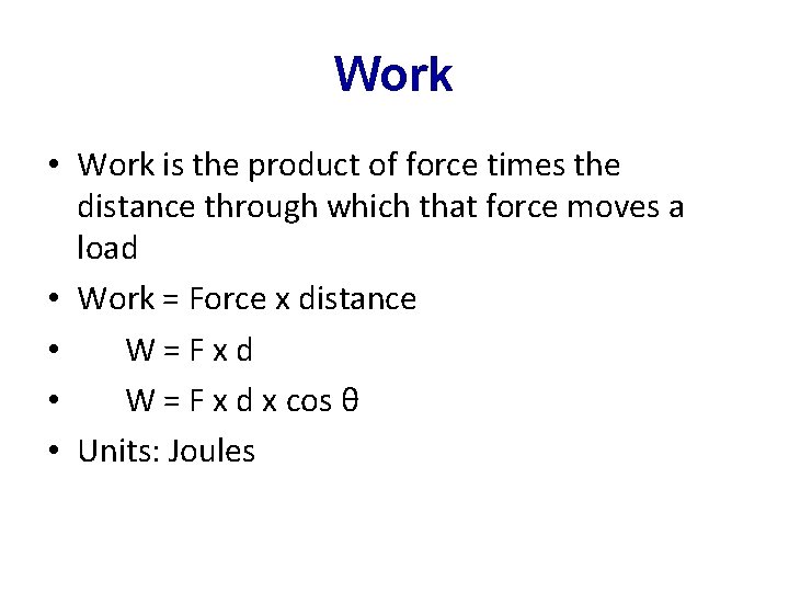 Work • Work is the product of force times the distance through which that