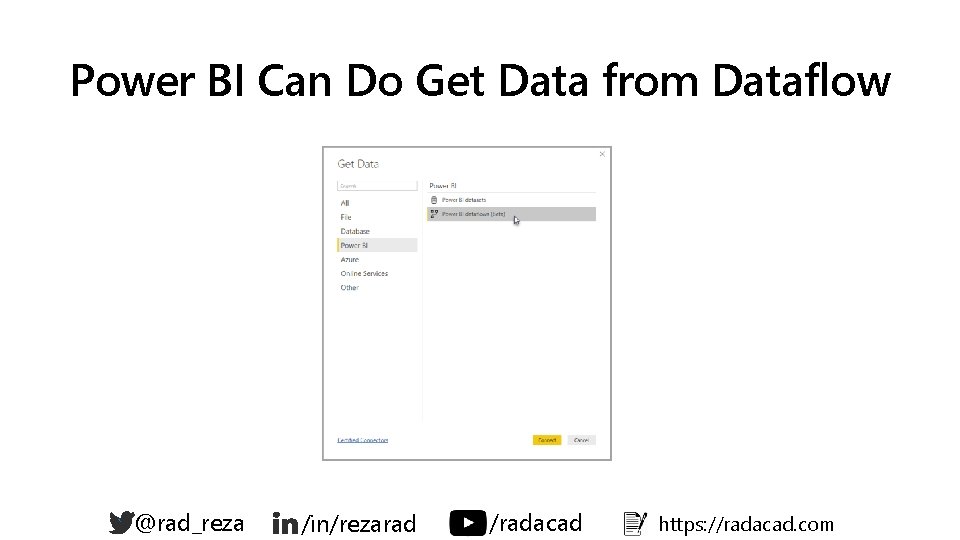 Power BI Can Do Get Data from Dataflow ` @rad_reza /in/rezarad /radacad https: //radacad. Power BI Can Do Get Data from Dataflow ` @rad_reza /in/rezarad /radacad https: //radacad.