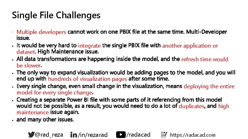 Single File Challenges Multiple developers integrate dataset another application or refresh time would be Single File Challenges Multiple developers integrate dataset another application or refresh time would be