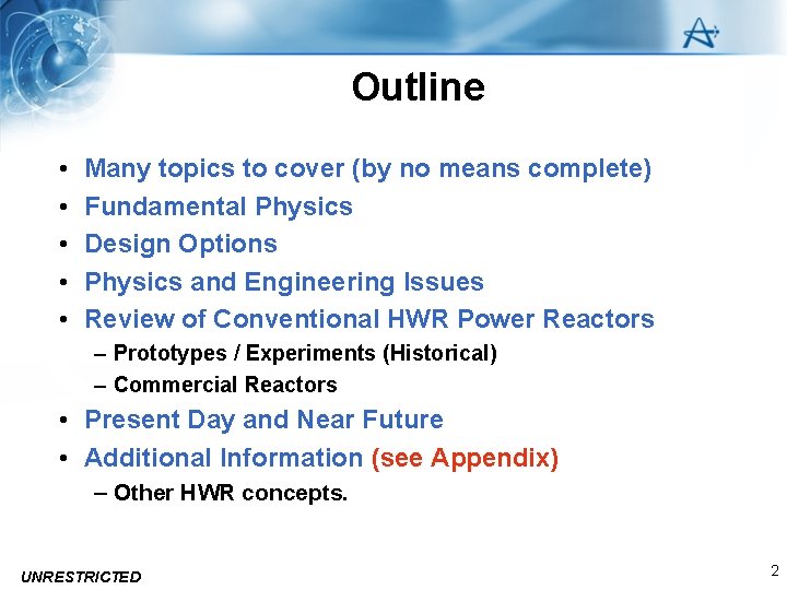 Outline • • • Many topics to cover (by no means complete) Fundamental Physics