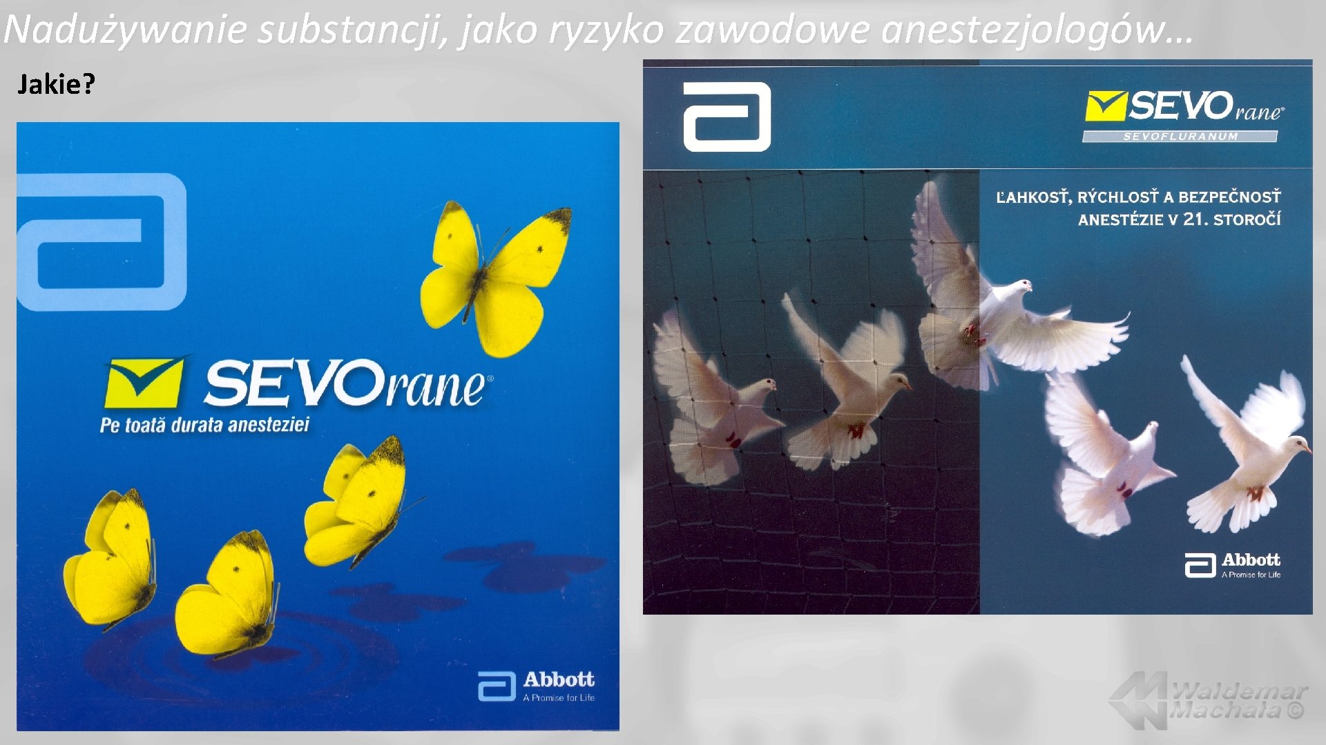 Nadużywanie substancji, jako ryzyko zawodowe anestezjologów… Jakie? 