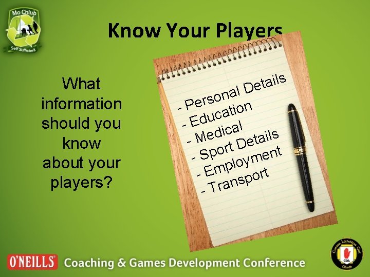 Know Your Players What information should you know about your players? s l i