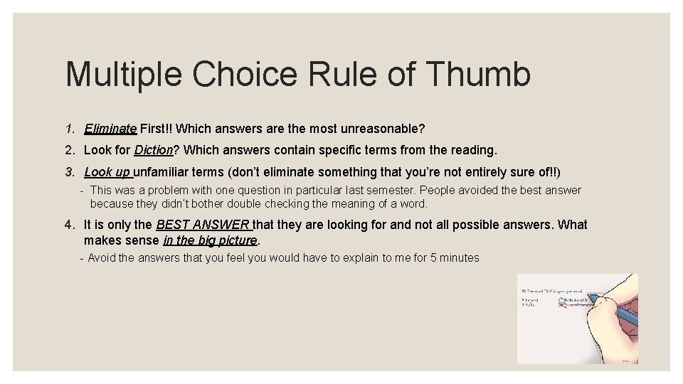 Multiple Choice Rule of Thumb 1. Eliminate First!! Which answers are the most unreasonable?