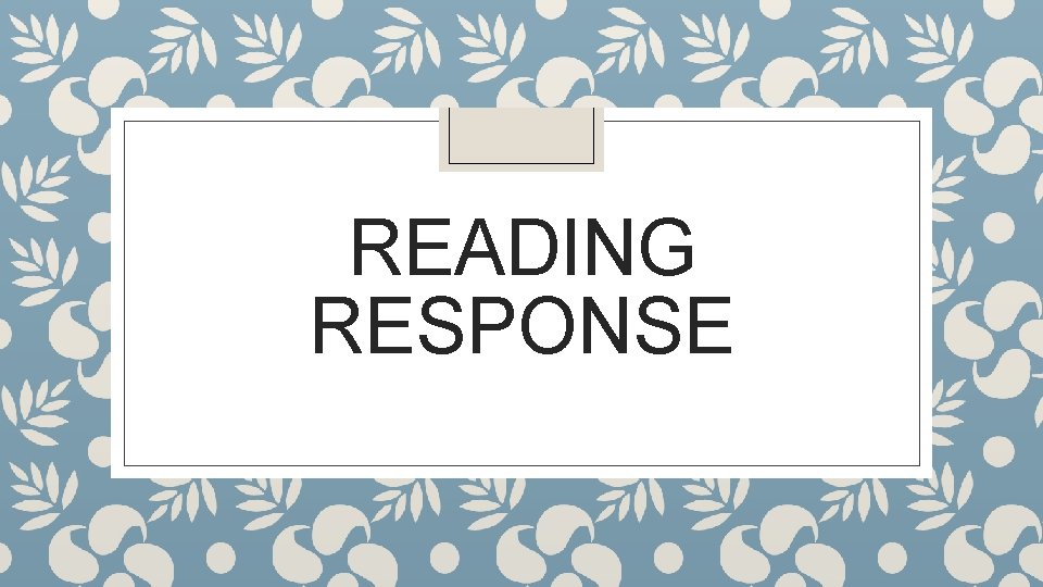 READING RESPONSE 