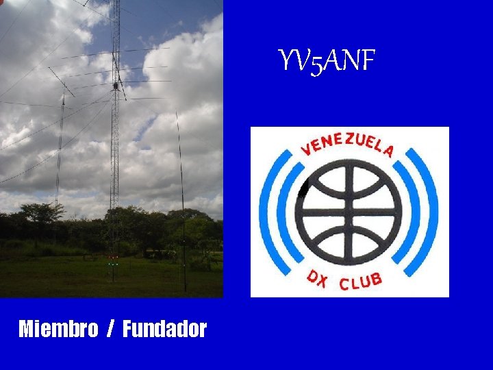YV 5 ANF Miembro / Fundador 